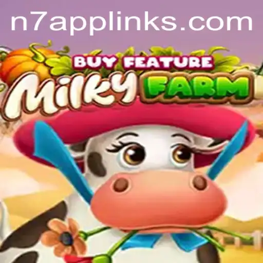 MilkyFarmBuyFeature: A New Horizon in Farming Games with N7APP